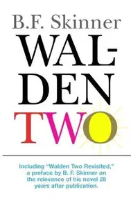 Walden Two, including Walden Two Revisited