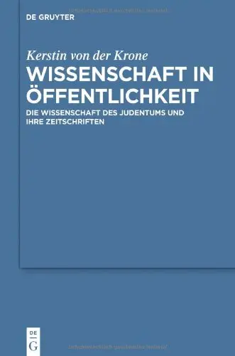 Wissenschaft in Offentlichkeit: Die Wissenschaft des Judentums und ihre Zeitschriften by Kerstin von der Krone