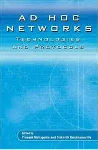 AD HOC NETWORKS: Technologies and Protocols by Prasant Mohapatra [Repost]