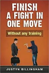 Finish a fight in ONE move: Without any training! (Martial Arts for Beginners)