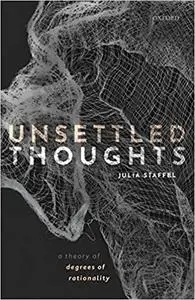 Unsettled Thoughts: A Theory of Degrees of Rationality (Repost)