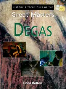 Degas (History & Techniques of the Great Masters)
