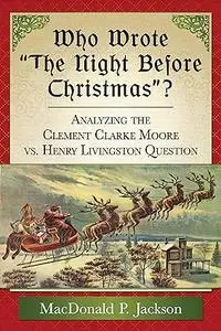 Who Wrote "The Night Before Christmas"?: Analyzing the Clement Clarke Moore vs. Henry Livingston Question