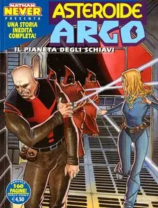 Nathan Never - Asteroide Argo 3 - Il Pianeta Degli Schiavi