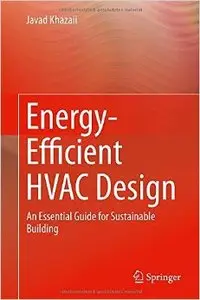 Energy-Efficient HVAC Design: An Essential Guide for Sustainable Building