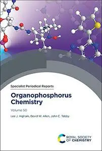 Organophosphorus Chemistry: Volume 50