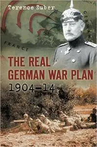 The Real German War Plan, 1904–14