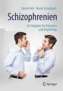 Schizophrenien: Ein Ratgeber für Patienten und Angehörige (repost)