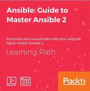 LEARNING PATH: Ansible: Guide to Master Ansible 2