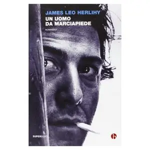 Herlihy James Leo - Un uomo da marciapiede