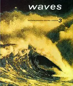Waves, Berkeley Physics Course, Volume 3 (Repost)