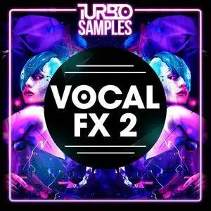 Turbo Samples Vocal FX 2 WAV