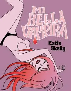 Mi bella vampira, de  Katie Skelly