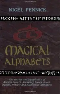 Magical Alphabets: The Secrets and Significance of Ancient Scripts