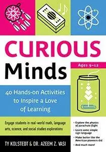 Curious Minds: 40 Hands-on Activities to Inspire a Love of Learning (Repost)