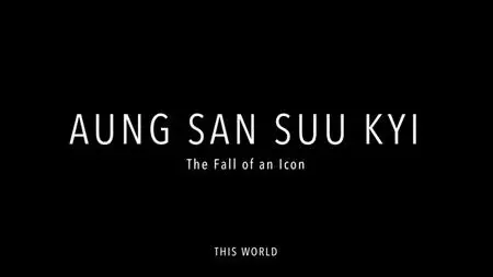 BBC - Aung San Suu Kyi: The Fall of an Icon (2020)