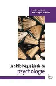 Jean-François Marmion, Veronique Bedin, "La bibliothèque idéale de psychologie"