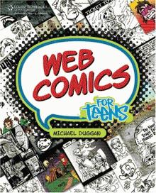 Web Comics for Teens by Michael Duggan