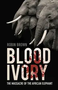 «Blood Ivory» by Robin Brown