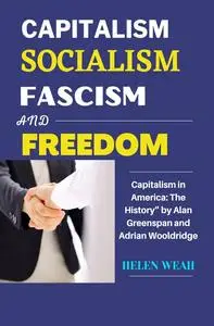 CAPITALISM, SOCIALISM, FASCISM AND FREEDOM