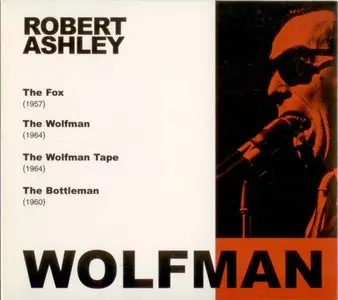 Robert Ashley - Wolfman (2003)