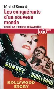 Michel Ciment, "Les conquérants d'un nouveau monde: Essai sur le cinéma hollywoodien"