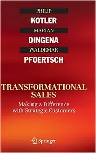 Transformational Sales: Making a Difference with Strategic Customers (repost)
