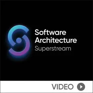 Software Architecture Superstream: Software Architecture Patterns