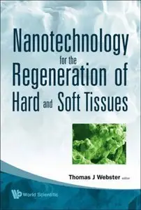 Nanotechnology for the Regeneration of Hard and Soft Tissues (repost)