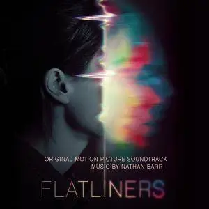 Nathan Barr - Flatliners (Original Motion Picture Soundtrack) (2017)