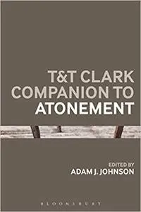 T&T Clark Companion to Atonement (Bloomsbury Companions)