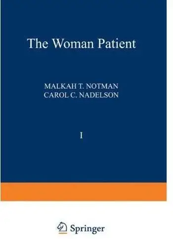 The Woman Patient: Medical and Psychological Interfaces. Volume 1: Sexual and Reproductive Aspects of Women's Health Care