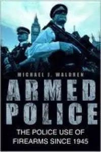 «Armed Police» by Mike Waldren