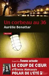 Aurélie Benattar, "Un corbeau au 36"