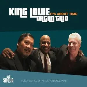 King Louie Organ Trio - It's About Time (2019)