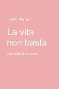 La vita non basta