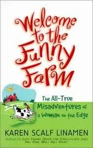Welcome To The Funny Farm - Karen Scalf Linamen
