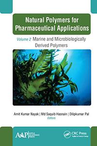 Natural Polymers for Pharmaceutical Applications: Volume 2: Marine- and Microbiologically Derived Polymers
