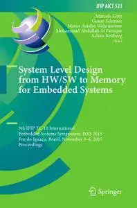 System Level Design from HW/SW to Memory for Embedded Systems