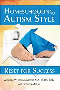 Homeschooling, Autism Style: Reset for Success