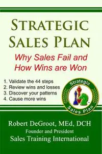 «Strategic Sales Plan» by Robert P DeGroot
