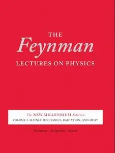 The Feynman Lectures on Physics, Volume I: Mainly Mechanics, Radiation, and Heat (Repost)