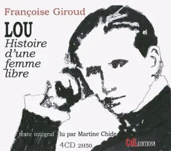Françoise Giroud, "Lou : Histoire d'une femme libre"