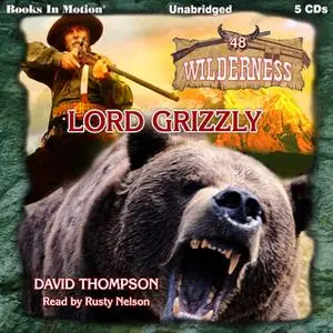 «Lord Grizzly» by David Thompson