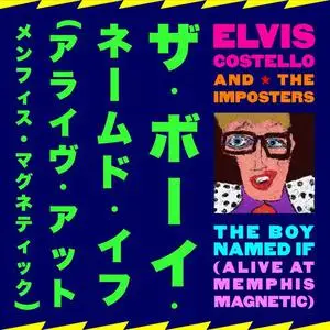 Elvis Costello - The Boy Named If Alive At Memphis Magnetic (2022)