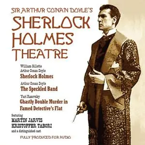 «Sherlock Holmes Theatre» by Arthur Conan Doyle,Yuri Rasovsky,William Gillette