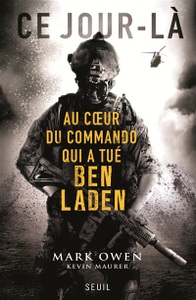 Mark Owen, "Ce jour-là. Au coeur du commando qui a tué Ben Laden"