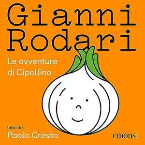«Le avventure di Cipollino» by Gianni Rodari