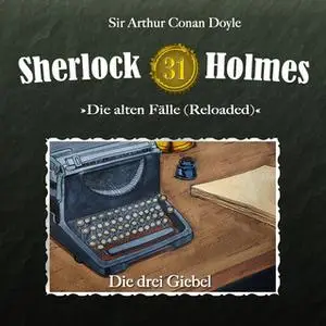 «Sherlock Holmes, Die alten Fälle - Fall 31: Die drei Giebel» by Sir Arthur Conan Doyle