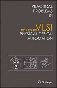 Practical Problems in VLSI Physical Design Automation (Repost)